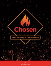 Chosen - Your Journey to Confirmation Student Workbook